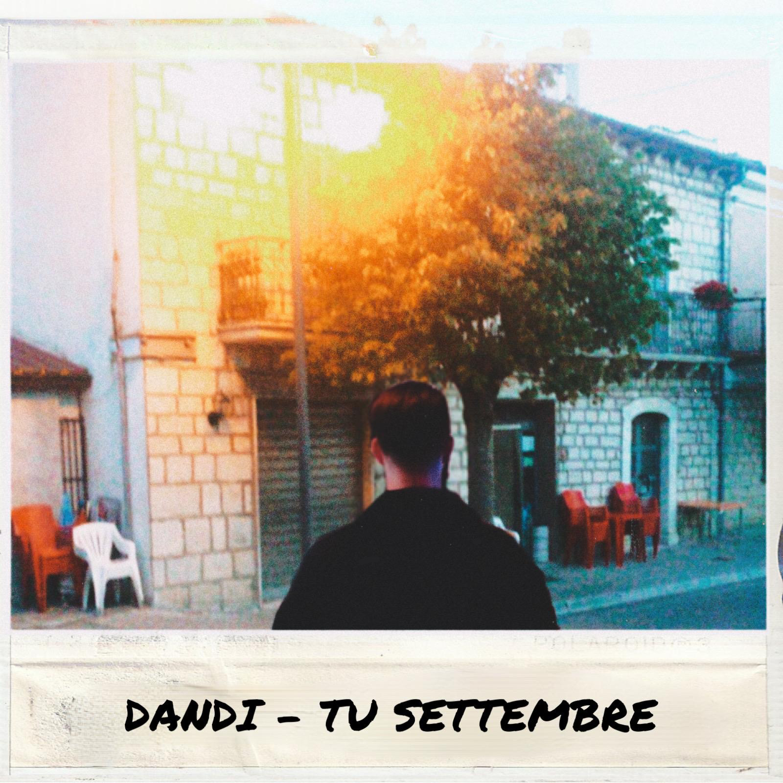 DANDI FUORI ORA “TU SETTEMBRE”