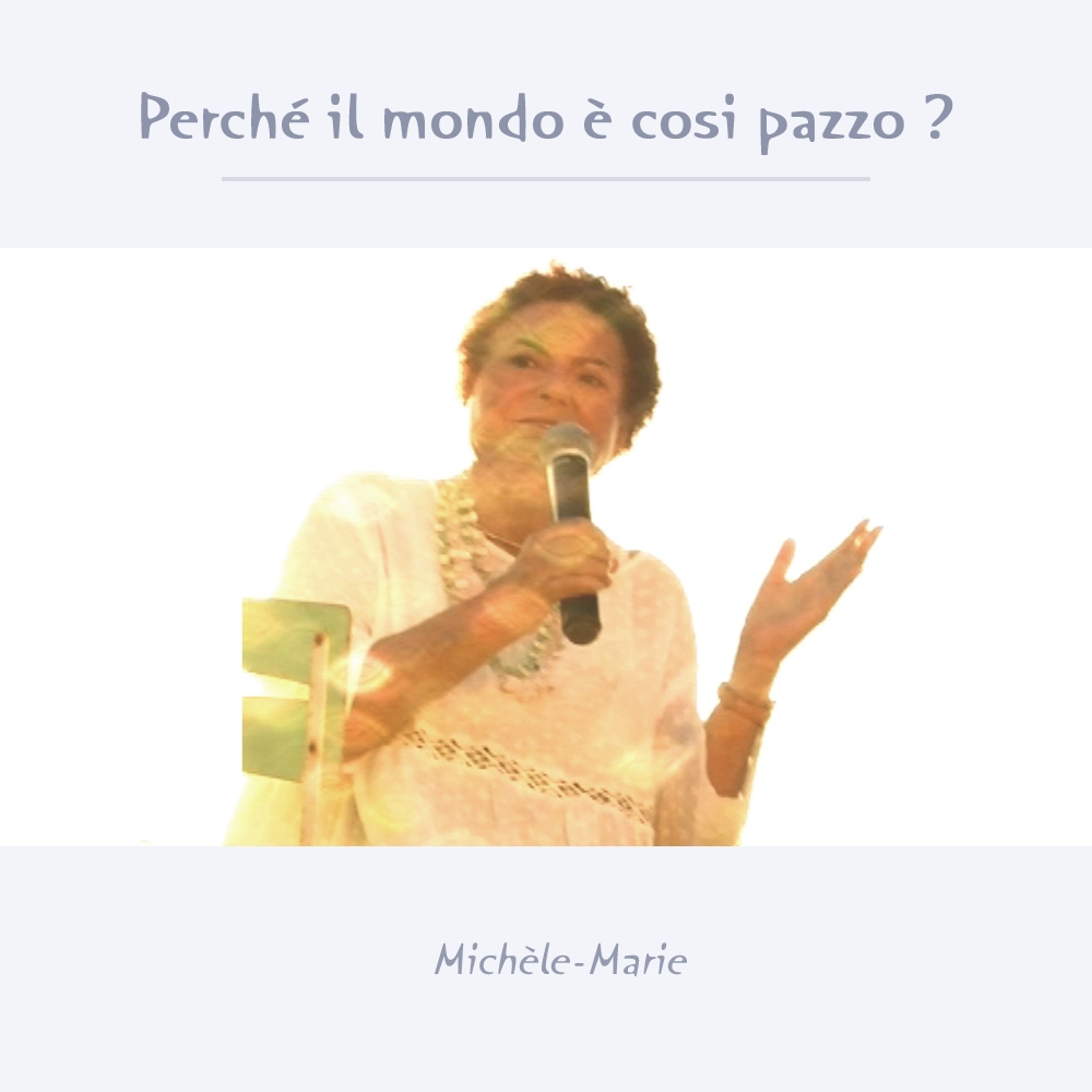 Perchè il mondo è così pazzo? Ecco l'inno Michèle-Marie