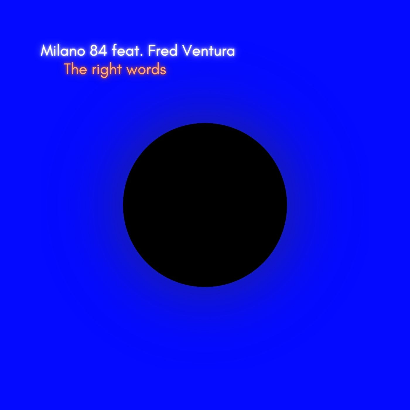 MILANO 84  Feat. Fred Ventura  THE RIGHT WORDS