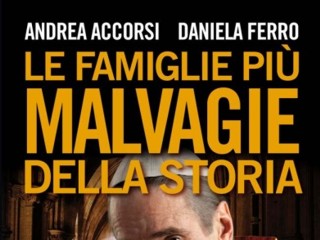 Andrea Accorsi - Daniela Ferro: le famiglie più malvagie della storia