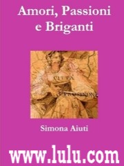  “Amori, Passioni e Briganti” di Simona Aiuti