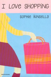 I LOVE SHOPPING di Sophie Kinsella