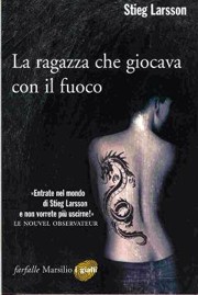 La ragazza che giocava con il fuoco - di Stieng Larsson