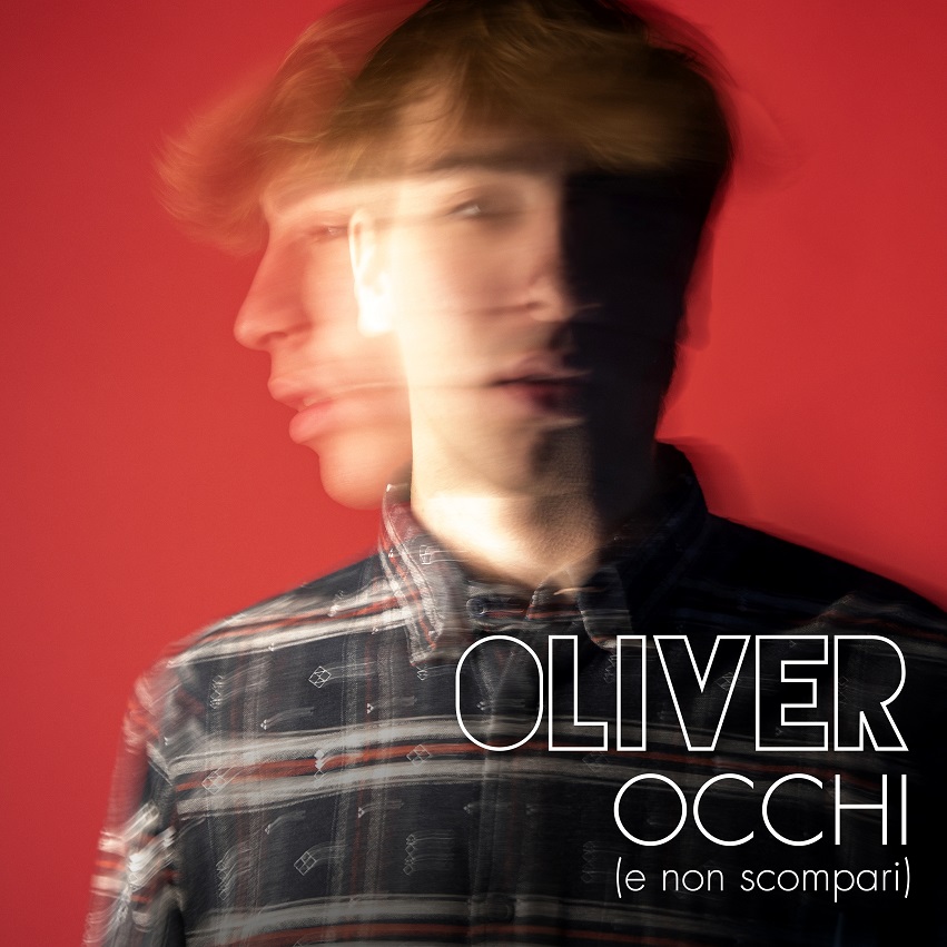 OLIVER  OCCHI (e non scompari)