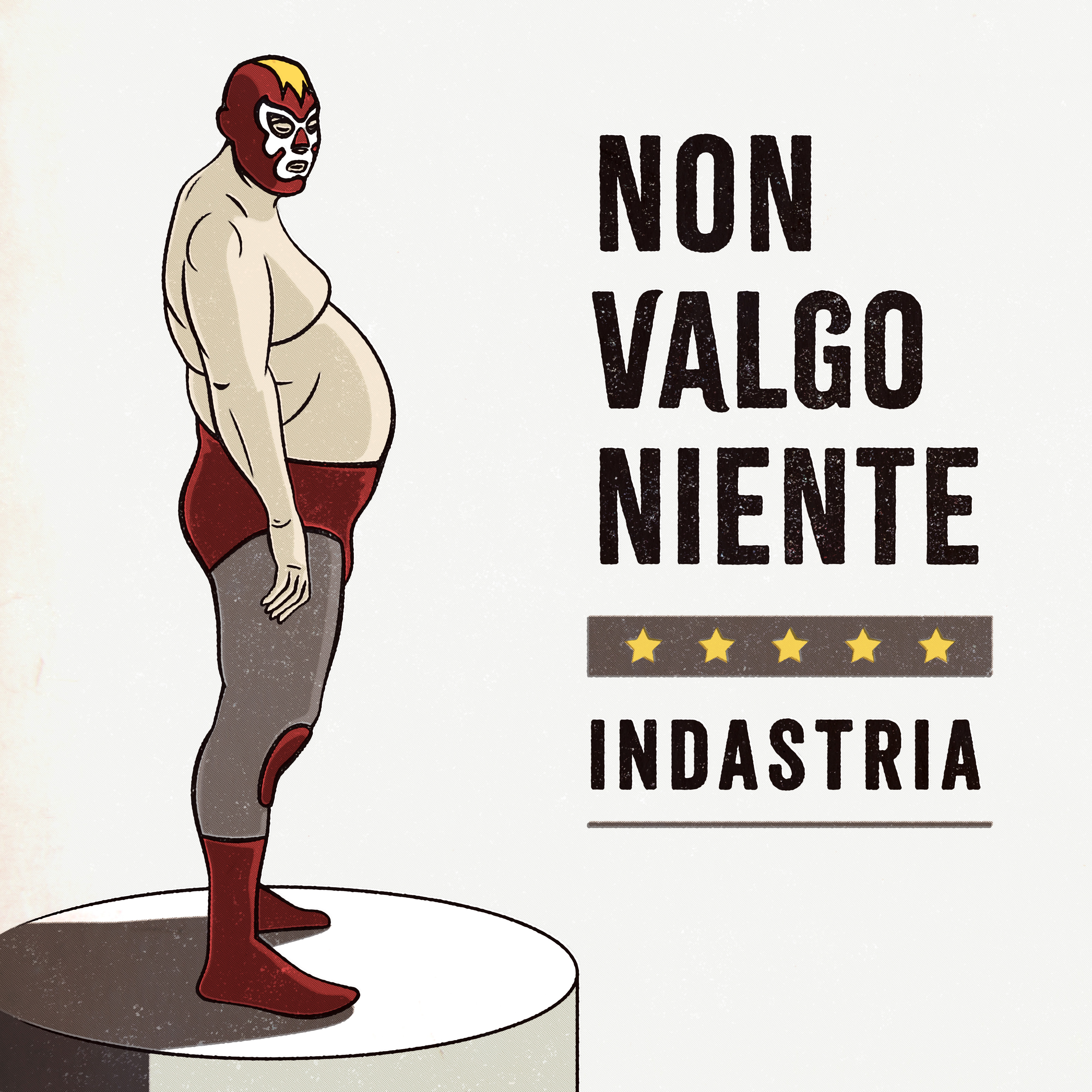 Non valgo niente -Indastria