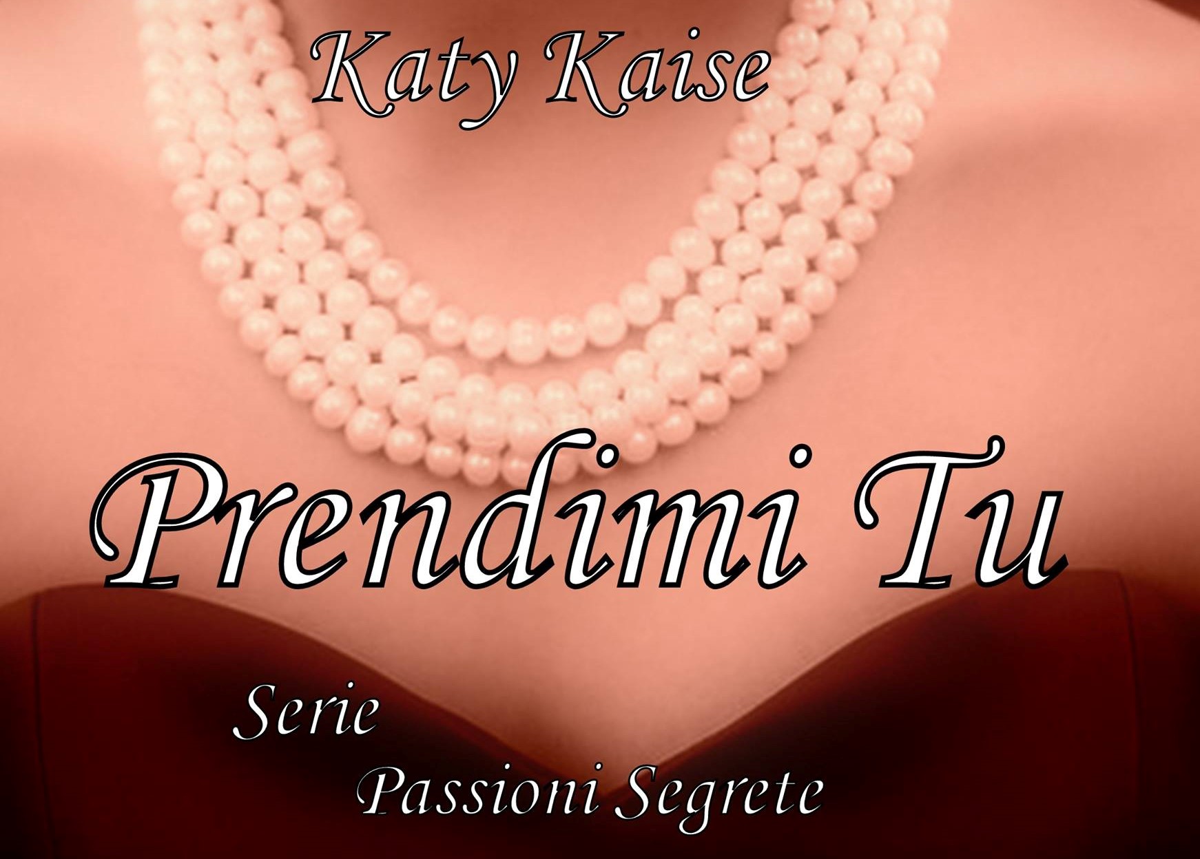 Prendimi tu, la prima opera letteraria di Katy Kaise