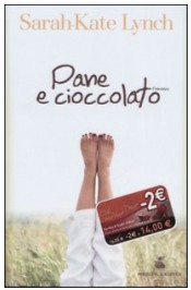 Pane e cioccolato di Sarah Kate Lynch